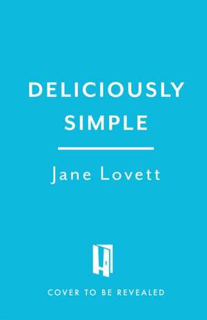 Deliciously Simple de Jane Lovett