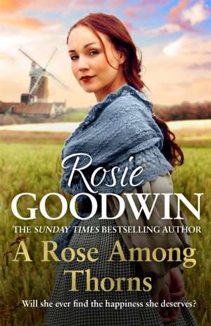 A Rose Among Thorns de Rosie Goodwin