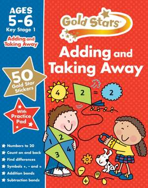 Gold Stars Adding and Taking Away Ages 5-6 Key Stage 1 de Parragon Books Ltd