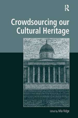 Crowdsourcing our Cultural Heritage de Mia Ridge