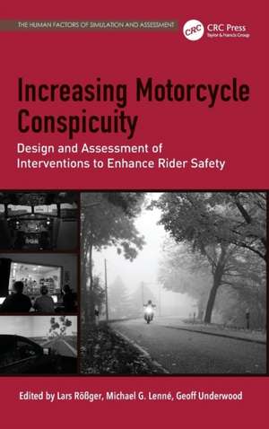 Increasing Motorcycle Conspicuity: Design and Assessment of Interventions to Enhance Rider Safety de Lars Rößger