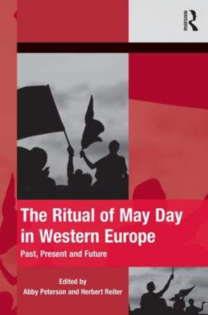 The Ritual of May Day in Western Europe: Past, Present and Future de Abby Peterson