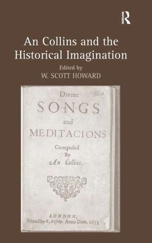 An Collins and the Historical Imagination de W. Scott Howard