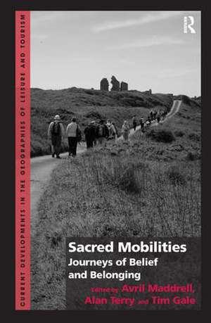 Sacred Mobilities: Journeys of Belief and Belonging de Avril Maddrell