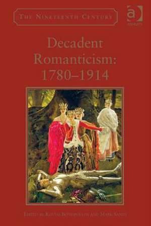 Decadent Romanticism: 1780-1914 de Kostas Boyiopoulos