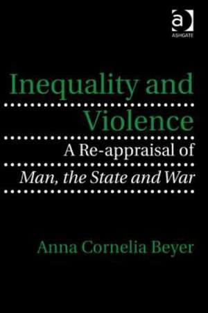 Inequality and Violence: A Re-appraisal of Man, the State and War de Anna Cornelia Beyer