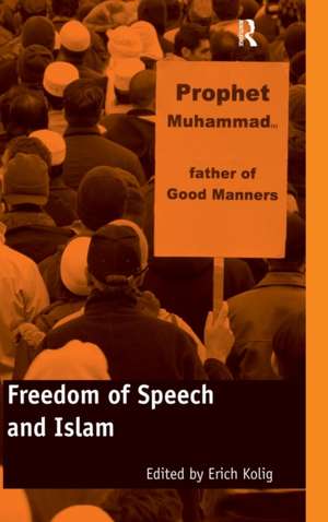 Freedom of Speech and Islam de Erich Kolig