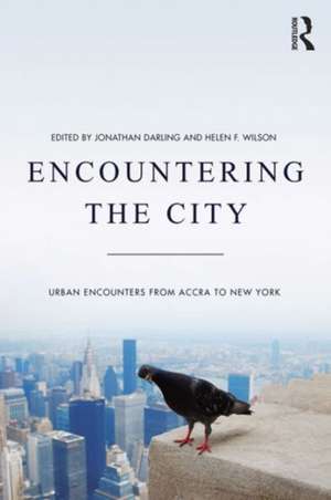 Encountering the City: Urban Encounters from Accra to New York de Jonathan Darling