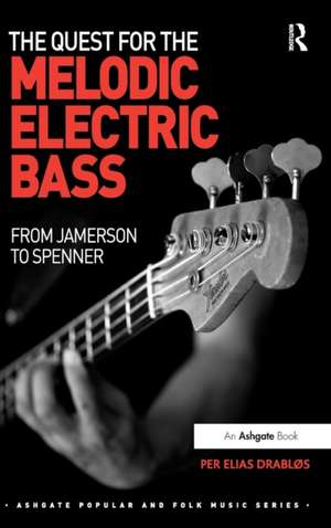 The Quest for the Melodic Electric Bass: From Jamerson to Spenner de Per Elias Drabløs