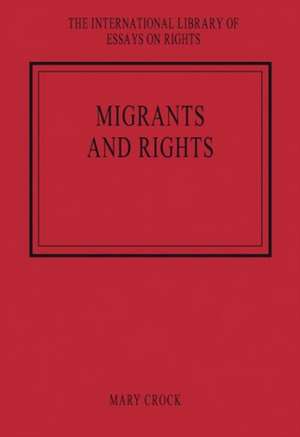 Migrants and Rights de Mary Crock