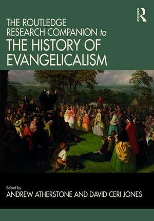 The Routledge Research Companion to the History of Evangelicalism de Andrew Atherstone