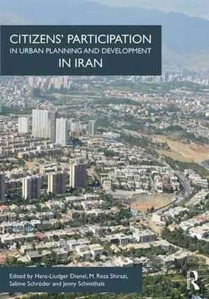 Citizens' Participation in Urban Planning and Development in Iran de Hans-Liudger Dienel