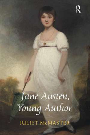 Jane Austen, Young Author de Juliet McMaster