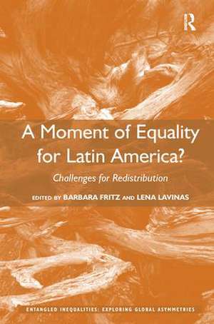 A Moment of Equality for Latin America?: Challenges for Redistribution de Barbara Fritz