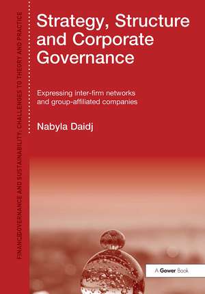 Strategy, Structure and Corporate Governance: Expressing inter-firm networks and group-affiliated companies de Nabyla Daidj