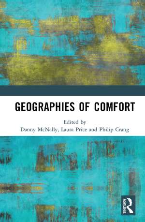 Geographies of Comfort de Danny McNally