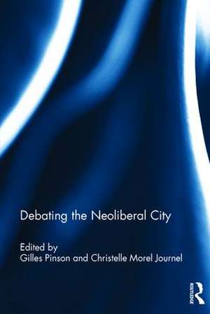 Debating the Neoliberal City de Gilles Pinson