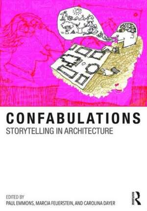 Confabulations : Storytelling in Architecture de Paul Emmons