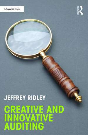 Creative and Innovative Auditing de Jeffrey Ridley