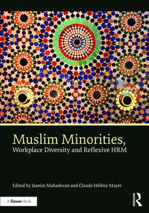 Muslim Minorities, Workplace Diversity and Reflexive HRM de Jasmin Mahadevan