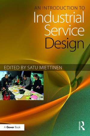 An Introduction to Industrial Service Design de Satu Miettinen