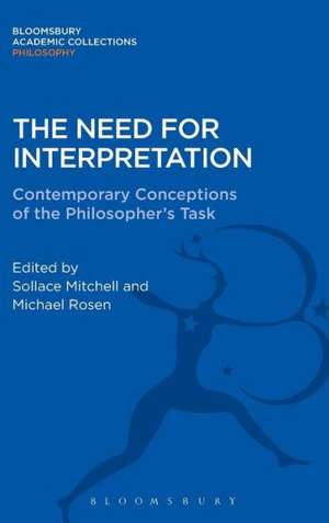 The Need for Interpretation: Contemporary Conceptions of the Philosopher's Task de Sollace Mitchell