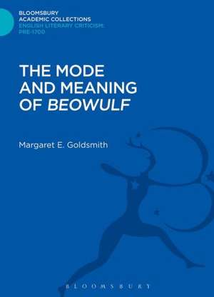 The Mode and Meaning of 'Beowulf' de Margaret E. Goldsmith