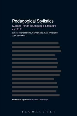 Pedagogical Stylistics: Current Trends in Language, Literature and ELT de Dr Michael Burke