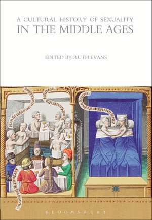 A Cultural History of Sexuality in the Middle Ages de Ruth Evans