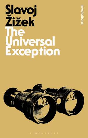 The Universal Exception de Slavoj Zizek