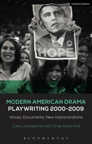 Modern American Drama: Playwriting 2000-2009: Voices, Documents, New Interpretations de Professor Julia Listengarten