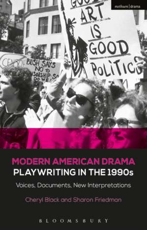 Modern American Drama: Playwriting in the 1990s: Voices, Documents, New Interpretations de Sharon Friedman