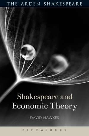 Shakespeare and Economic Theory de David Hawkes