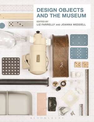 Design Objects and the Museum de Liz Farrelly