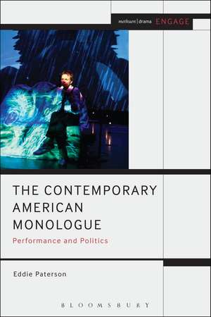 The Contemporary American Monologue: Performance and Politics de Eddie Paterson