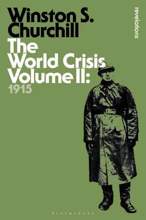 The World Crisis Volume II: 1915 de Sir Sir Winston S. Churchill