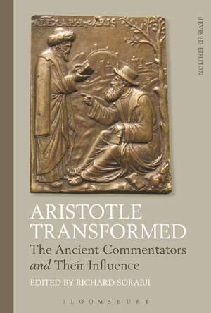 Aristotle Transformed: The Ancient Commentators and Their Influence de Sir Richard Sorabji