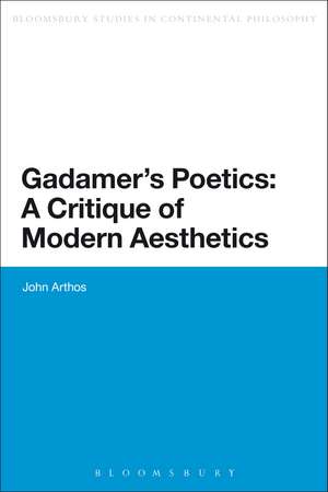 Gadamer's Poetics: A Critique of Modern Aesthetics de John Arthos