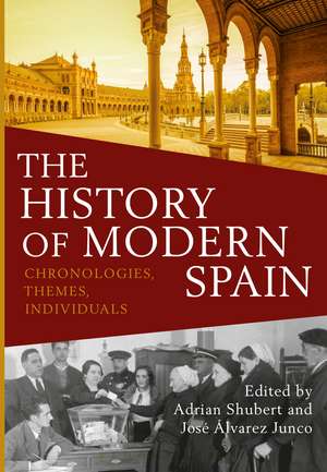 The History of Modern Spain: Chronologies, Themes, Individuals de Professor Adrian Shubert