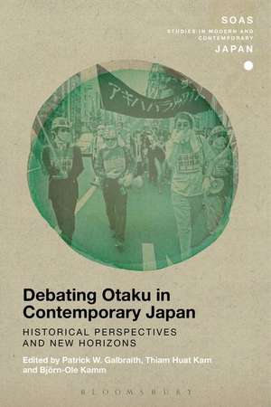 Debating Otaku in Contemporary Japan: Historical Perspectives and New Horizons de Patrick W. Galbraith