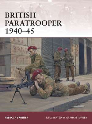 British Paratrooper 1940–45 de Rebecca Skinner