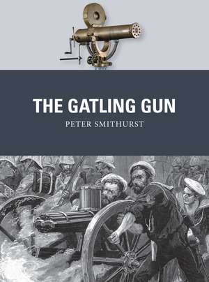 The Gatling Gun de Peter Smithurst