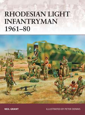 Rhodesian Light Infantryman 1961–80 de Neil Grant