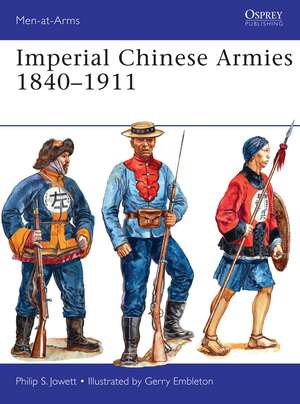 Imperial Chinese Armies 1840–1911 de Philip Jowett