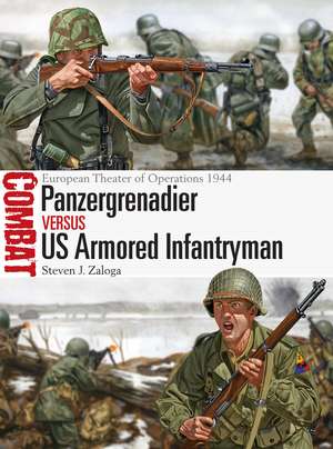 Panzergrenadier vs US Armored Infantryman: European Theater of Operations 1944 de Steven J. Zaloga