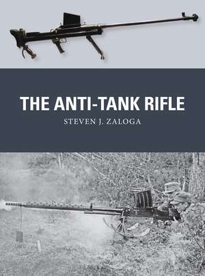 The Anti-Tank Rifle de Steven J. Zaloga