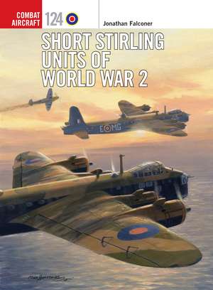 Short Stirling Units of World War 2 de Jonathan Falconer