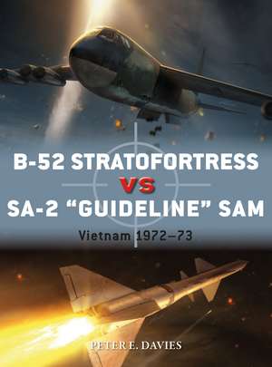 B-52 Stratofortress vs SA-2 "Guideline" SAM: Vietnam 1972–73 de Jim Laurier