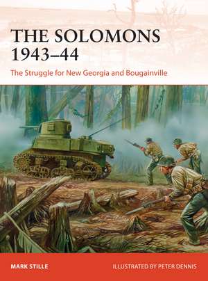 The Solomons 1943–44: The Struggle for New Georgia and Bougainville de Mark Stille