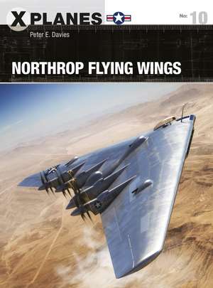 Northrop Flying Wings de Peter E. Davies